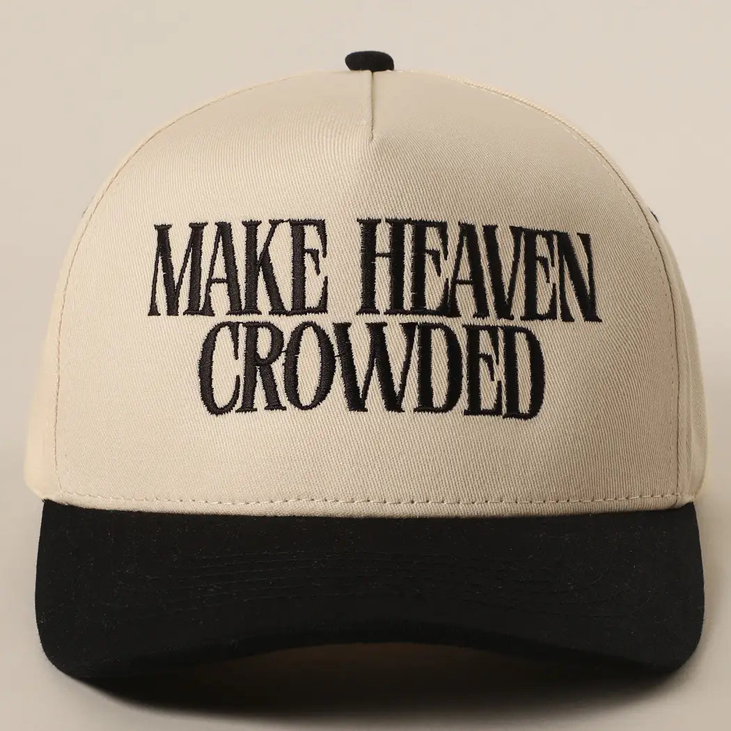 Make Heaven Crowded Cap