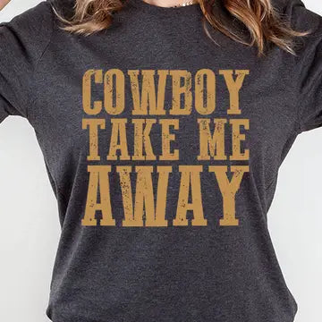 Cowboy Take Me Away Tee