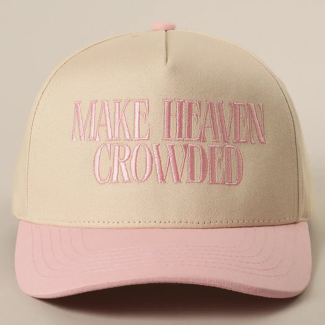 Make Heaven Crowded Cap